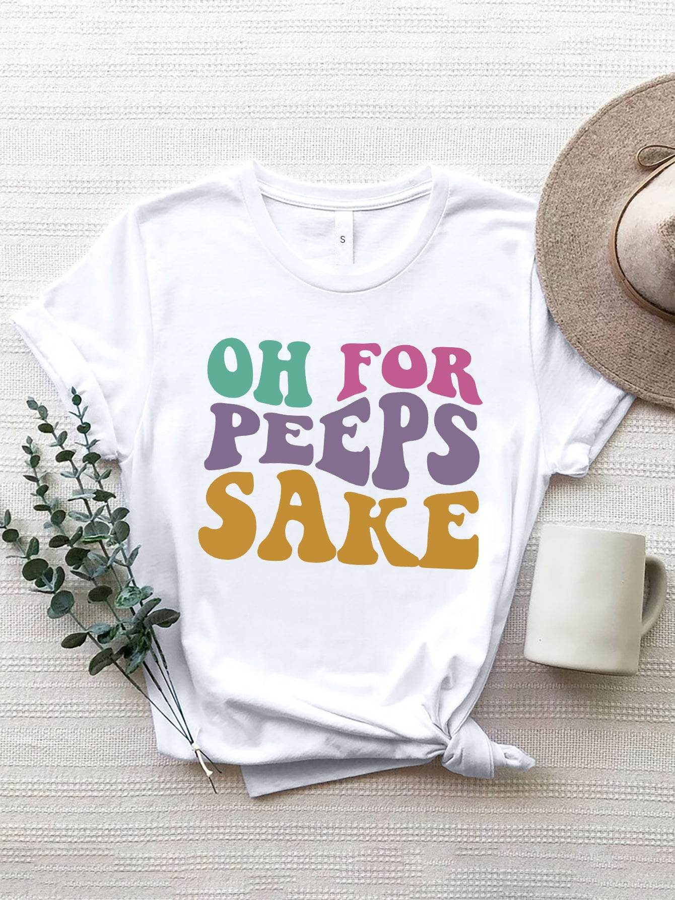 OH FOR PEEPS SAKE Round Neck T-Shirt - Selvanelle