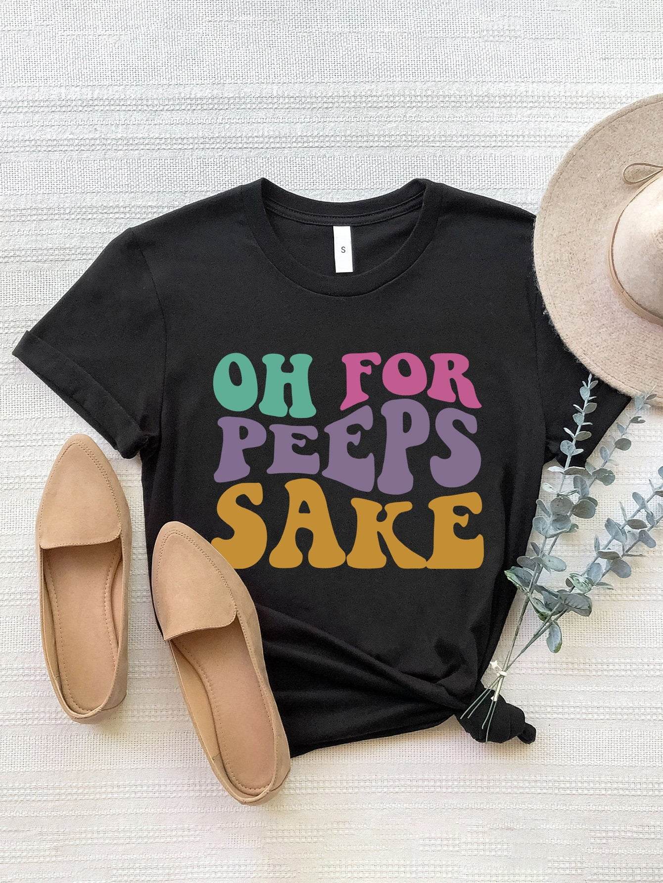 OH FOR PEEPS SAKE Round Neck T-Shirt - Selvanelle