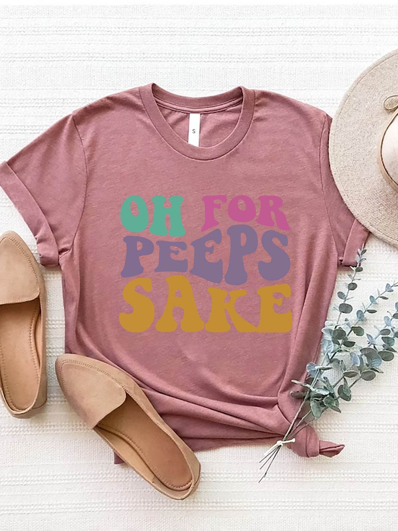 OH FOR PEEPS SAKE Round Neck T-Shirt - Selvanelle