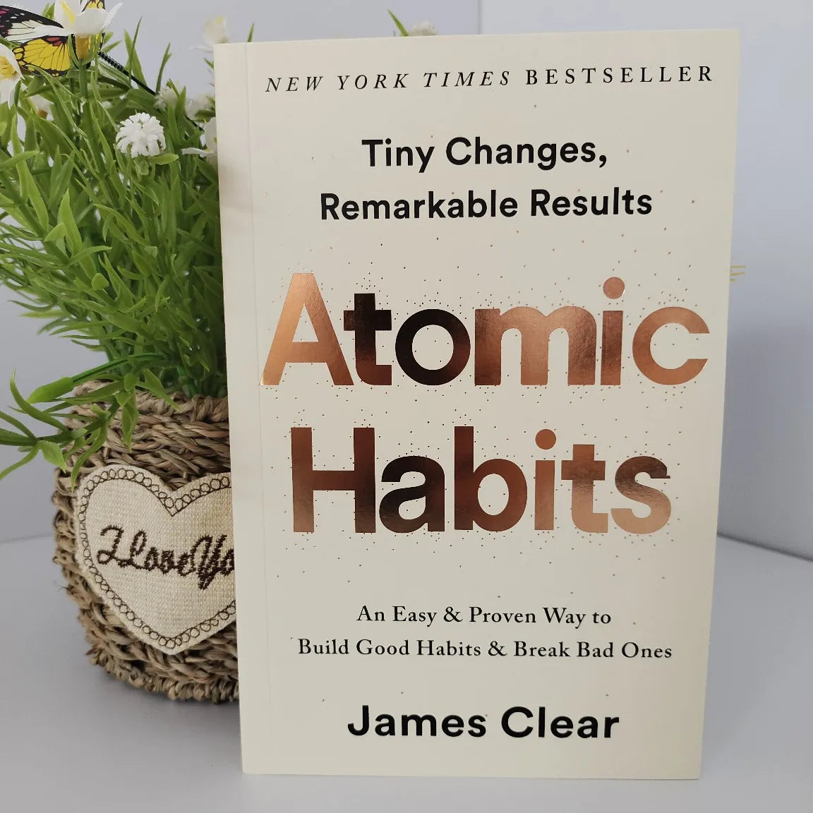 Atomic Habits By James Clear An Easy & Proven Way to Build Good Habits & Break Bad Ones Self-management Self-improvement Books