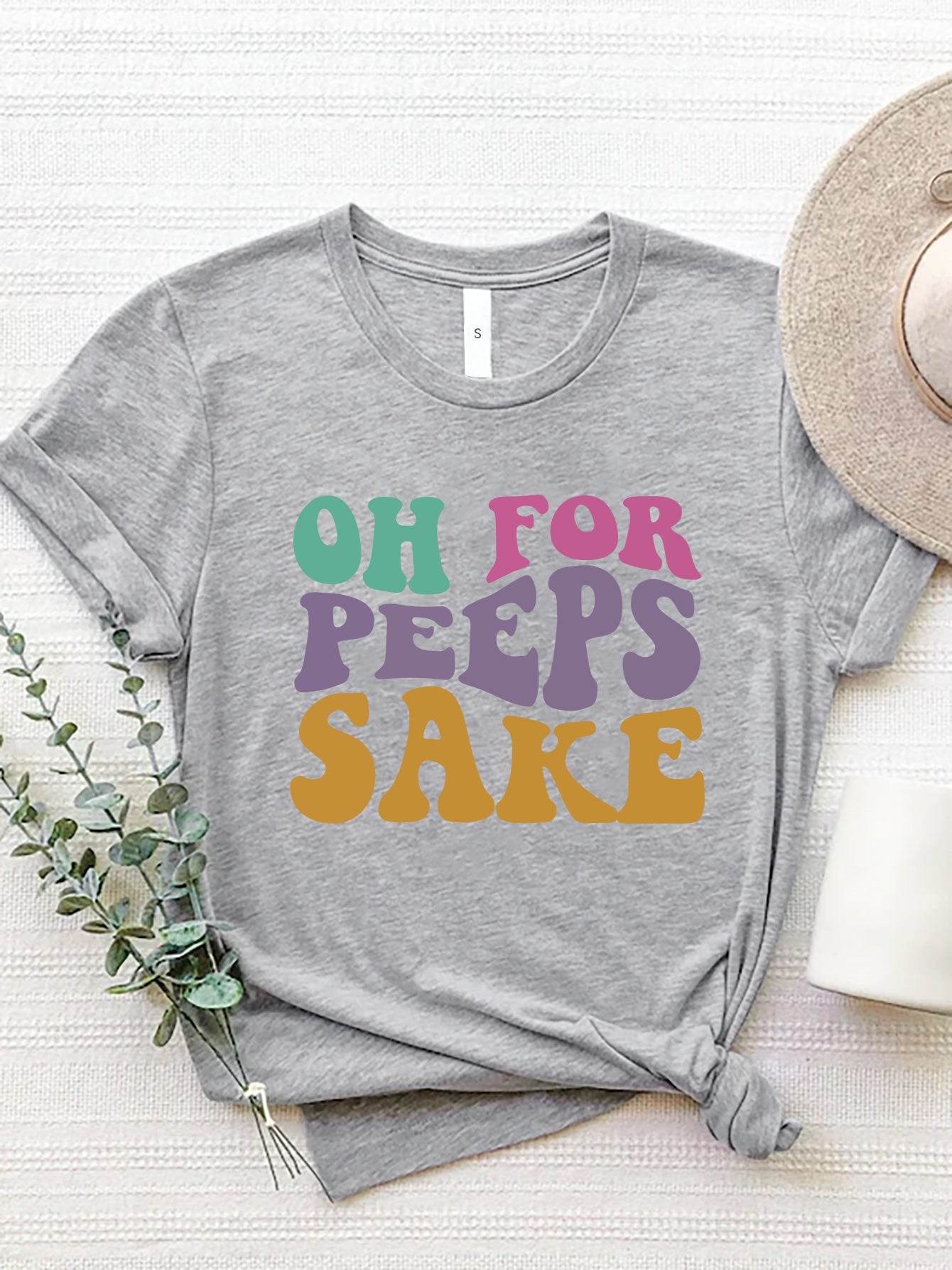 OH FOR PEEPS SAKE Round Neck T-Shirt - Selvanelle
