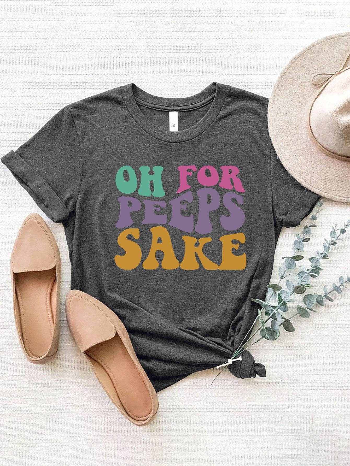 OH FOR PEEPS SAKE Round Neck T-Shirt - Selvanelle